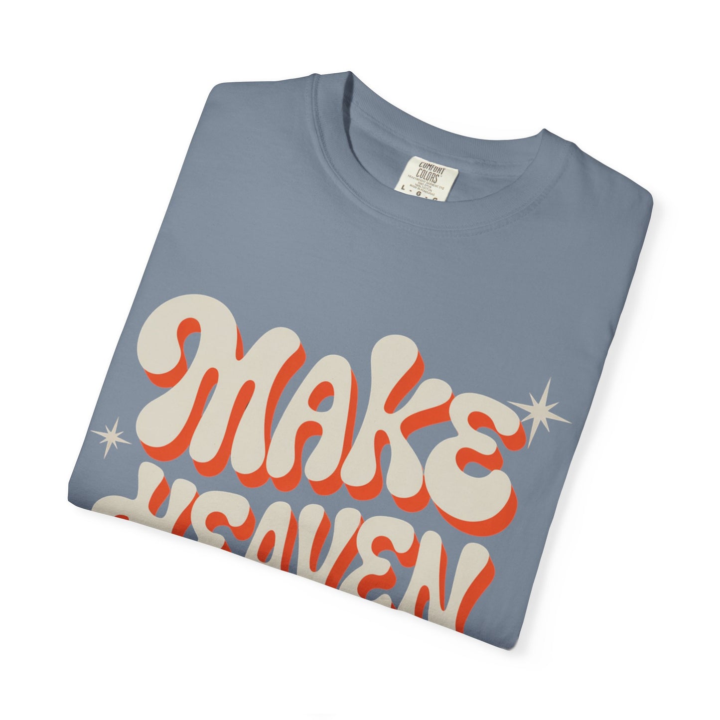 Make Heaven Crowded Groovy Unisex Tee
