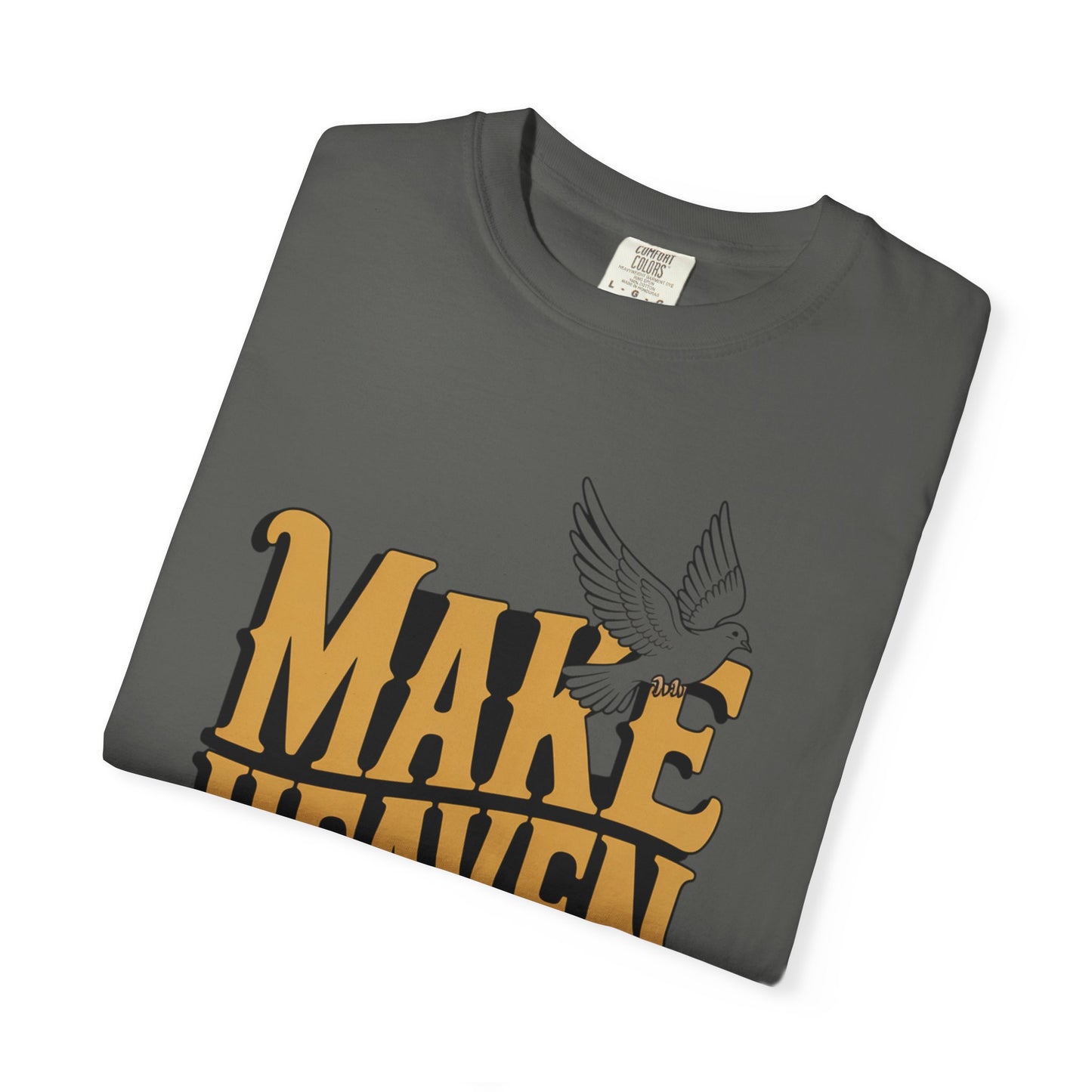 Make Heaven Crowded Dove Unisex Tee