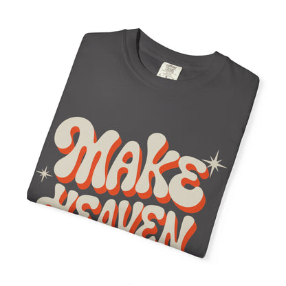Make Heaven Crowded Groovy Unisex Tee