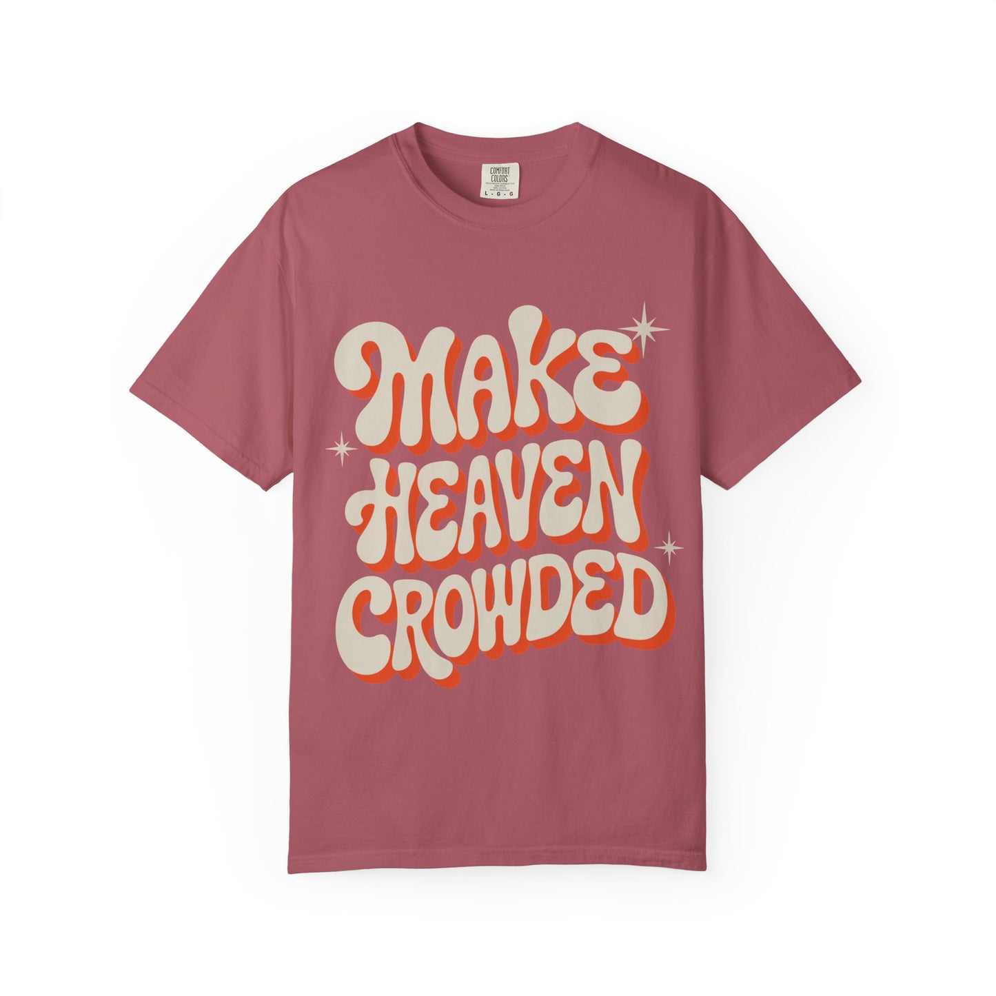 Make Heaven Crowded Groovy Unisex Tee