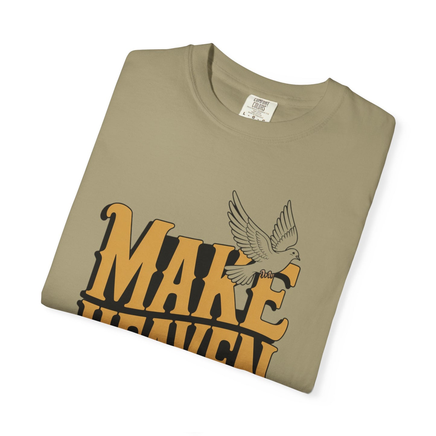 Make Heaven Crowded Dove Unisex Tee