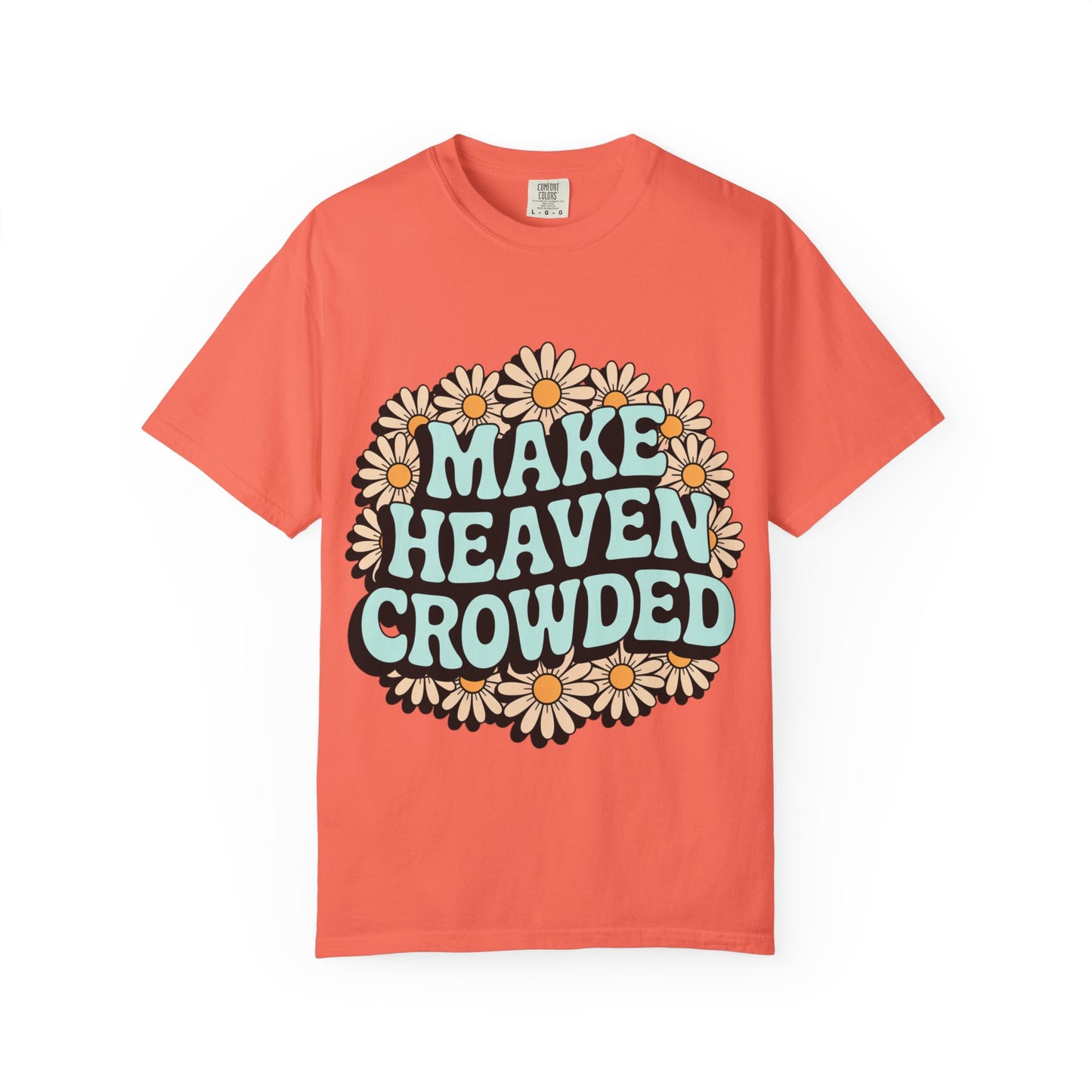Make Heaven Crowded Floral Unisex Tee