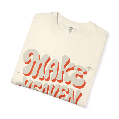 Make Heaven Crowded Groovy Unisex Tee