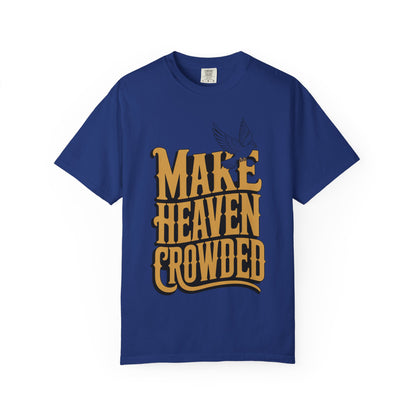 Make Heaven Crowded Dove Unisex Tee